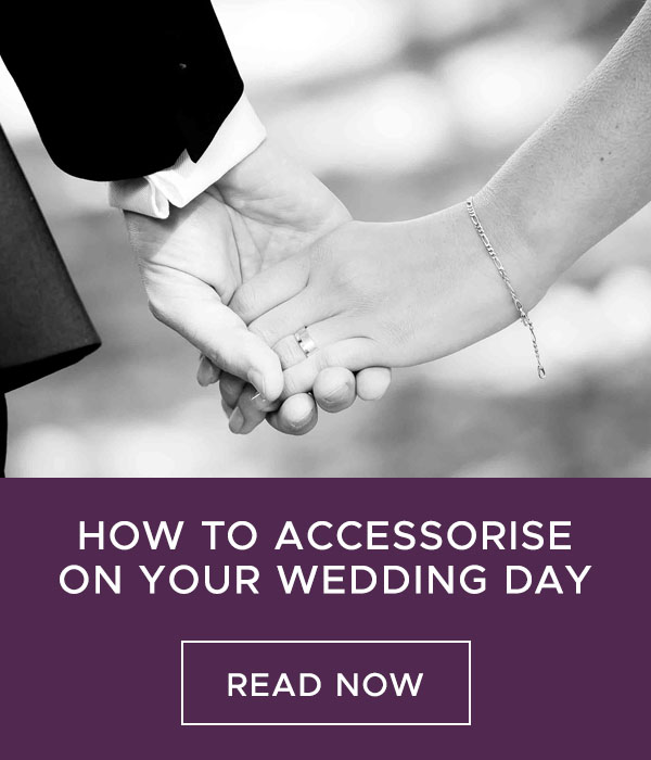 How To Accessorise On Your Wedding Day